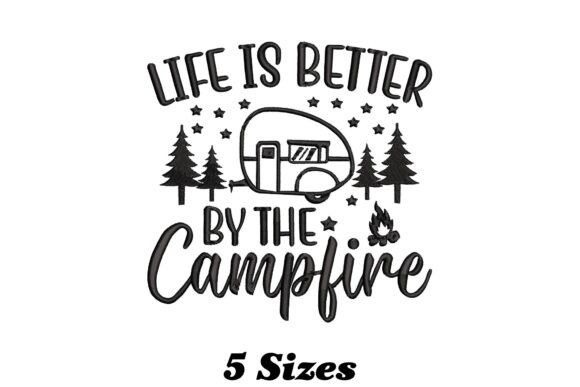 Life is Better by the Campfire Embroidery Review